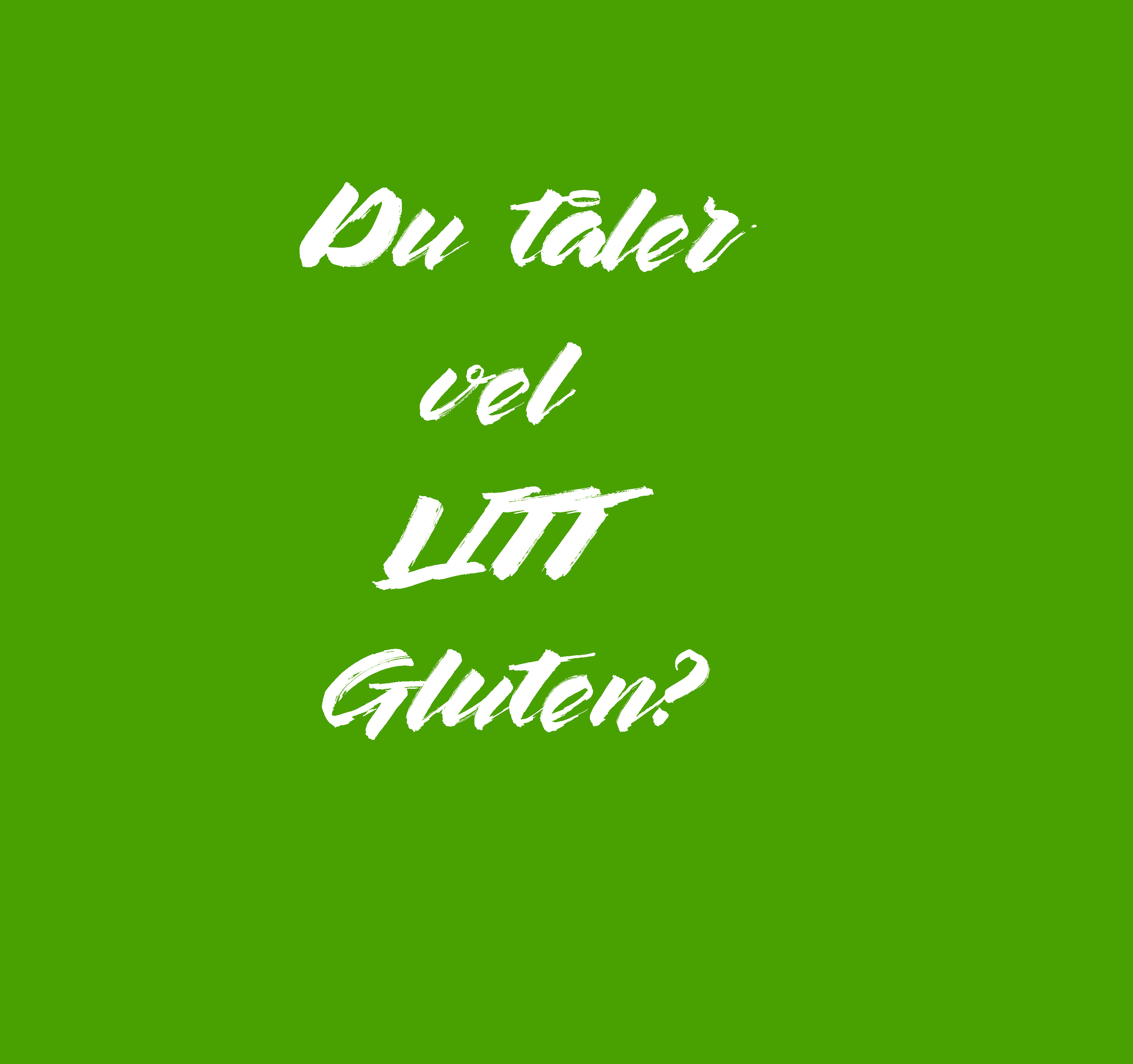 Men litt gluten går jo bra!